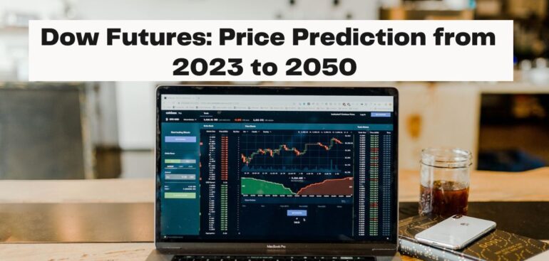 Dow-Futures-Price-Prediction-from-2023-to-2050